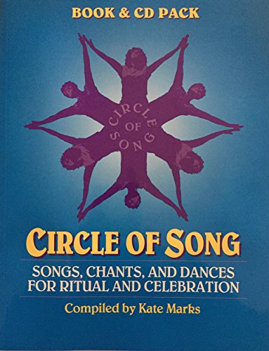 Circle of Song: Songs, Chants, and Dances for Ritual and Celebration(Book and Cd pack)