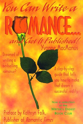 Imagen de archivo de You Can Write a Romance and Get It Published a la venta por Better World Books: West