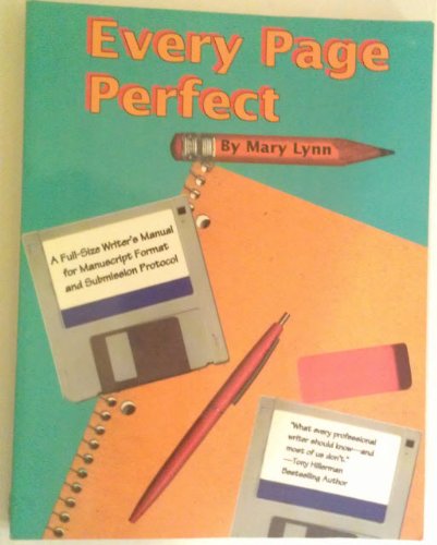 Beispielbild fr Every Page Perfect: A Full-Size Writer's Manual for Manuscript Format and Submission Protocol zum Verkauf von BooksRun