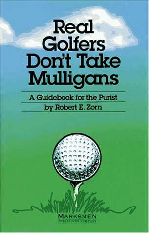 Stock image for Real Golfers Don't Take Mulligans for sale by Wonder Book