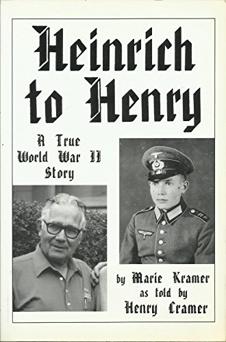 Stock image for Heinrich to Henry: A True World War II Story for sale by James Lasseter, Jr