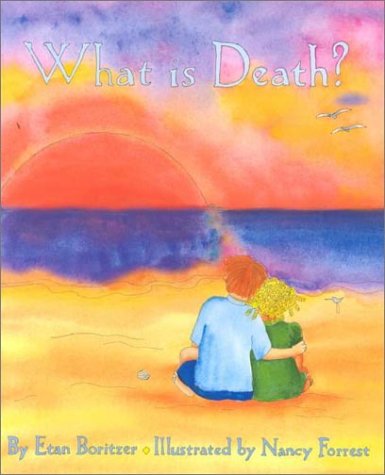 9780963759740: What Is Death? (What Is? Life Concepts Series)