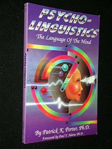 Beispielbild fr Psycho-Linguistics: The Language of the Mind zum Verkauf von ThriftBooks-Dallas