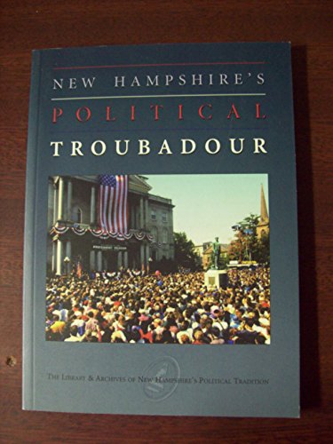 Imagen de archivo de New Hampshire's political troubadour: A guide to the year 2000 first-in-the-nation presidential primary a la venta por Wonder Book