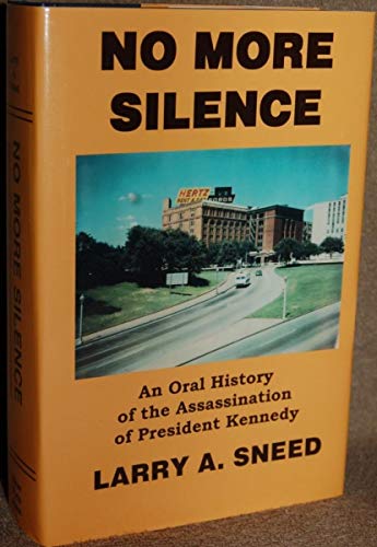 9780963762962: No More Silence: An Oral History of the Assassination of President Kennedy