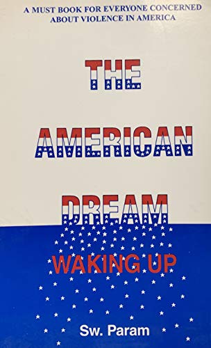 9780963765901: The American dream: Waking up