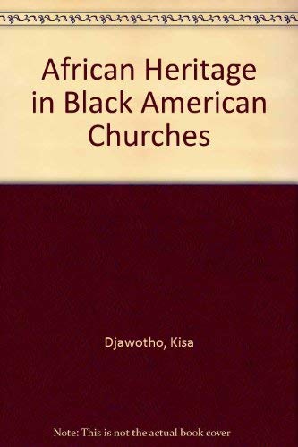 9780963766700: African Heritage in Black American Churches