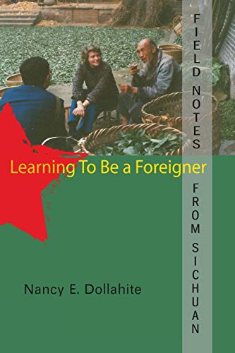 Stock image for Field Notes from Sichuan: Learning to be a Foreigner for sale by SecondSale