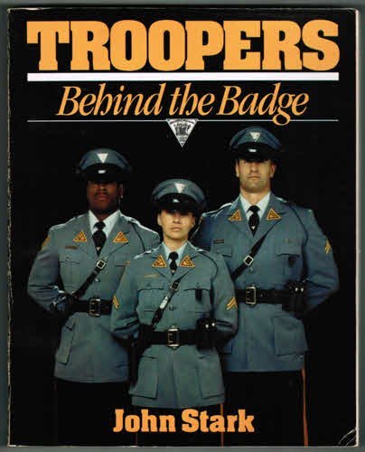 Stock image for Troopers : Behind the Badge for sale by Better World Books