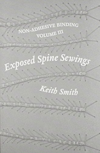 Stock image for Non Adhesive Binding, Vol. 3: Exposed Spine Sewings for sale by Ergodebooks