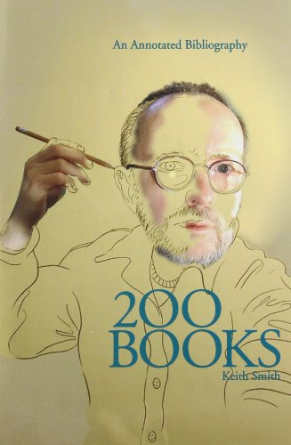 Two Hundred Books by Keith Smith: An Anecdotal Bibliography, Book Number 200