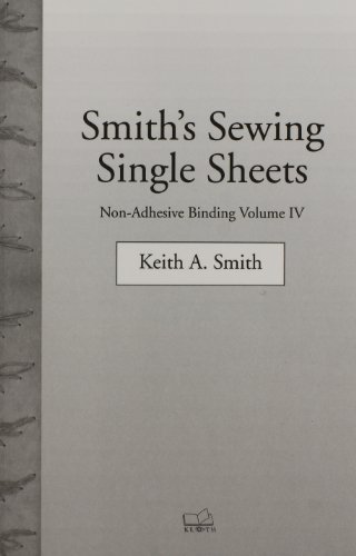 Stock image for Non-Adhesive Binding, Vol. 4: Smith's Sewing Single Sheets for sale by Book Alley