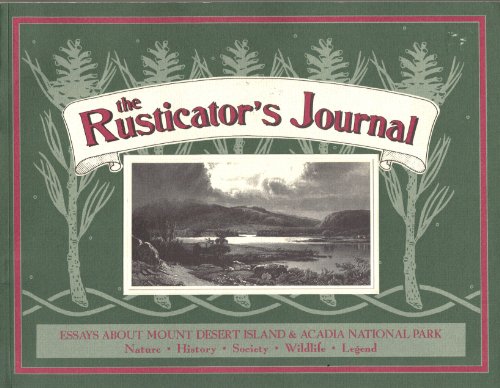 Imagen de archivo de The Rusticator's Journal: Essays about Mount Desert Island and Acadia National Park a la venta por Decluttr