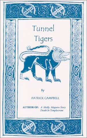 9780963770110: Tunnel Tigers [Paperback] by Patrick Campbell