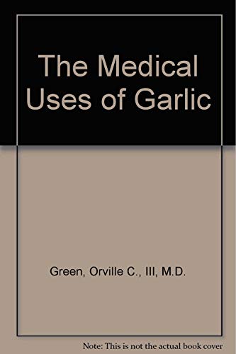 Stock image for The Medical Uses of Garlic for sale by Bookmans