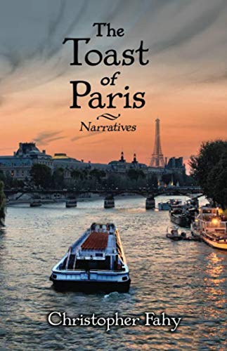 Imagen de archivo de The Toast of Paris: Narratives a la venta por Revaluation Books