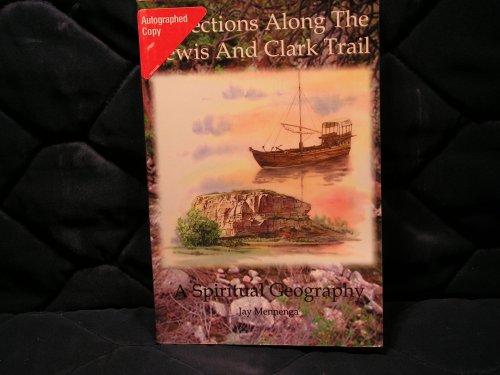 Stock image for Reflections Along the Lewis and Clark Trail : A Spiritual Geography for sale by Isle of Books