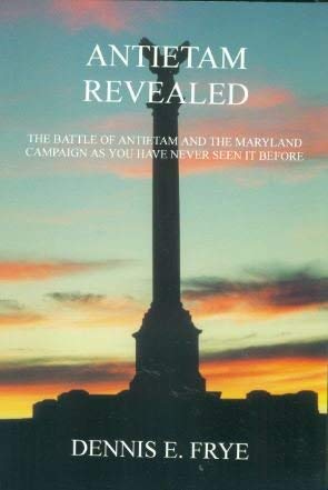 Stock image for Antietam Revealed: The Battle of Antietam and the Maryland Campaign As You Have Never Seen It Before for sale by Wonder Book