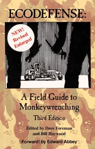 Stock image for Ecodefense: A Field Guide to Monkeywrenching for sale by Dream Books Co.