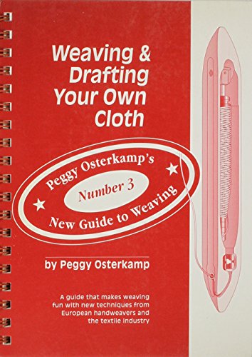 Beispielbild fr Weaving & Drafting Your Own Cloth zum Verkauf von The Book Spot