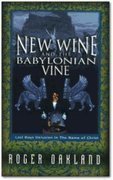 Stock image for When New Wine Makes a Man Divine: True Revival or Last Days Deception? for sale by SecondSale