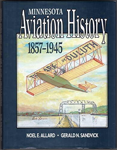 Beispielbild fr Minnesota Aviation History, 1857-1945 zum Verkauf von COLLINS BOOKS