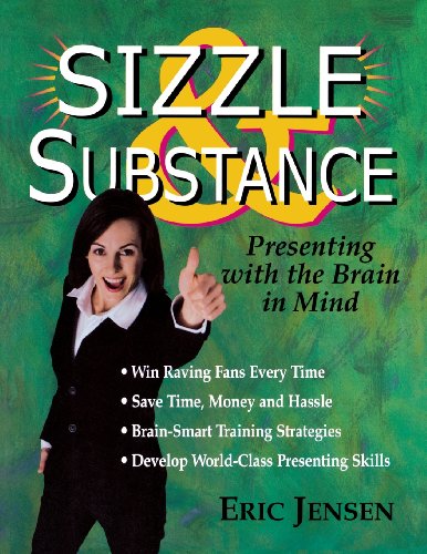 Beispielbild fr Sizzle and Substance : Presenting with the Brain in Mind zum Verkauf von Better World Books