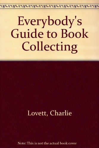 9780963784087: Everybody's guide to book collecting