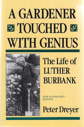 Stock image for A Gardener Touched with Genius: The Life of Luther Burbank for sale by SecondSale