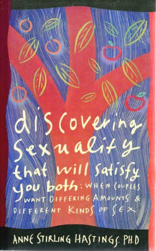 Beispielbild fr Discovering Sexuality That Will Satisfy You Both: When Couples Want Differing Amounts and Different Kinds of Sex zum Verkauf von ThriftBooks-Dallas