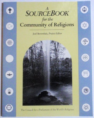 Stock image for A Sourcebook for the Community of Religions for sale by Better World Books: West