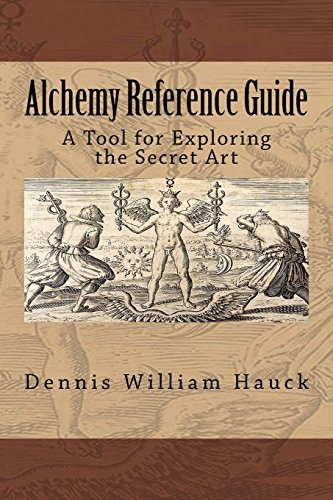 Stock image for Alchemy Reference Guide: A Tool for Exploring the Secret Art for sale by GF Books, Inc.