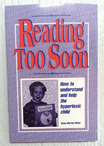 9780963792105: Reading Too Soon: How to Understand and Help the Hyperlexic Child