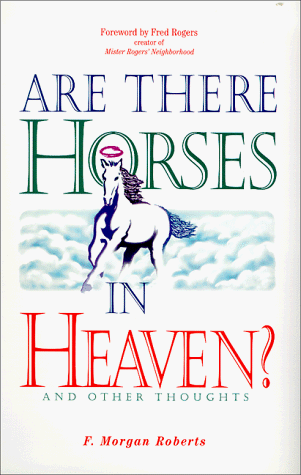 Beispielbild fr Are There Horses in Heaven?: And Other Thoughts : Sermons Preached in the Shadyside Presbyterian Church Pittsburgh, Pennsylvania zum Verkauf von SecondSale