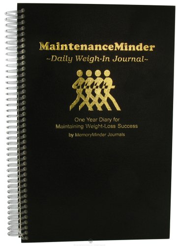 9780963796868: MaintenanceMinder Daily Weigh-In Journal: One Year Diary for Maintaining Weight-Loss Success