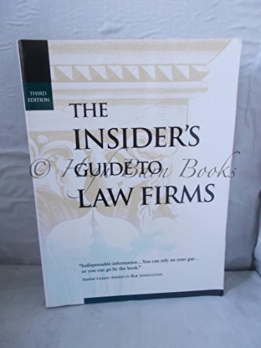 9780963797063: The Insider's Guide to Law Firms (3rd ed)