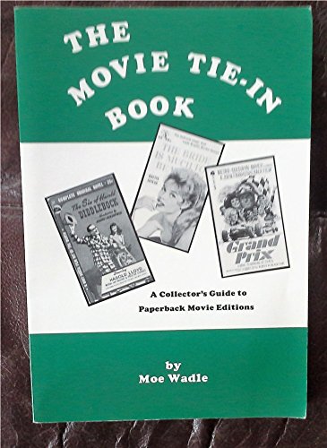 The Movie Tie-In Book: A Collector's Guide to Paperback Movie Editions