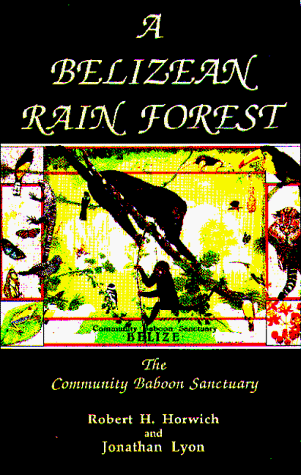 9780963798206: A Belizean Rain Forest: The Community Baboon Sanctuary