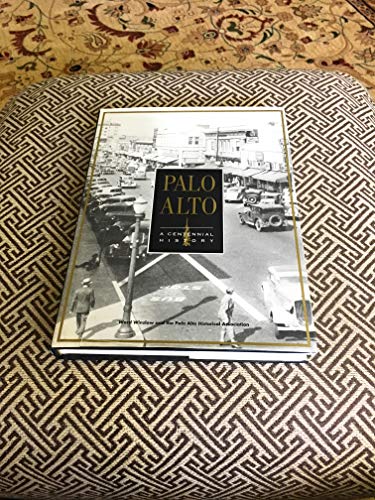 Palo Alto A Centennial History