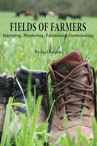 Beispielbild fr Fields of Farmers: Interning, Mentoring, Partnering, Germinating zum Verkauf von THE SAINT BOOKSTORE