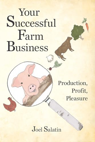 Beispielbild fr Your Successful Farm Business: Production, Profit, Pleasure zum Verkauf von medimops