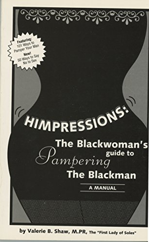 Imagen de archivo de Himpressions: The Blackwomen's Guide to Pampering the Blackman : A Manual a la venta por SecondSale