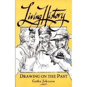 Beispielbild fr Living History: Drawing on the Past zum Verkauf von BEAR'S BOOK FOREST