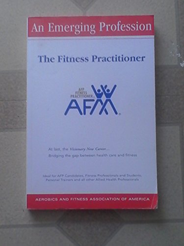 Imagen de archivo de An Emerging Profession: The Fitness Practitioner a la venta por ThriftBooks-Dallas