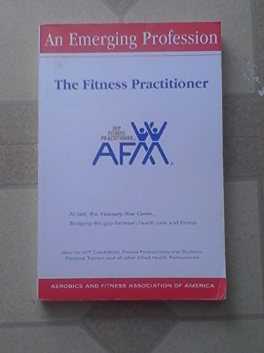 9780963816856: An Emerging Profession: The Fitness Practitioner