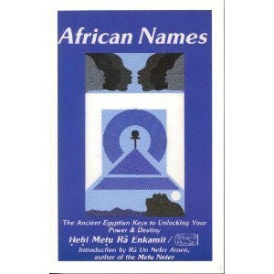 African Names: The Ancient Egyptian Keys to Unlocking Your Power & Destiny