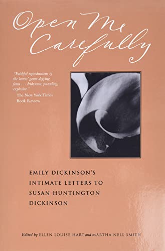 9780963818362: Open Me Carefully: Emily Dickinson's Intimate Letters to Susan Huntington Dickinson