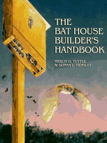 9780963824806: The Bat House Builder's Handbook.