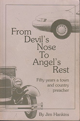 Stock image for From Devil's Nose to Angel's Rest: Fifty years a town and country preacher for sale by Wonder Book