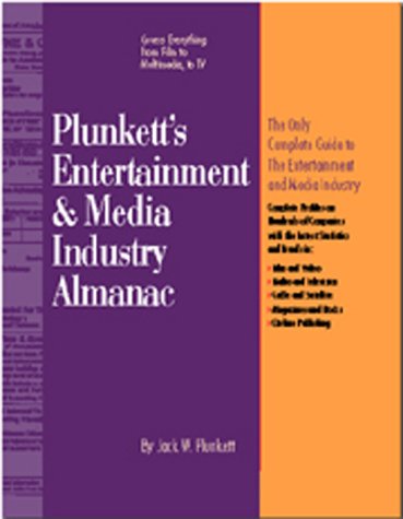 Imagen de archivo de Plunkett's Entertainment and Media: The Only Complete Guide to the Entertainment and Media Industry (Plunkett's Entertainment & Media Industry Almanac) a la venta por WeSavings LLC